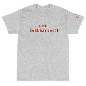 Ash Short Sleeve T-Shirt with Get Schhharted!! printed on the front in red text