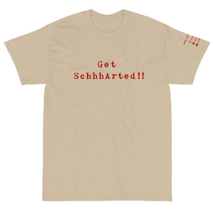 Sand Short Sleeve T-Shirt with Get Schhharted!! printed on the front in red text