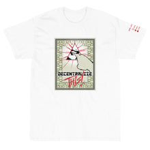 Load image into Gallery viewer, White Short Sleeve T-Shirt with Decentalize This artwork on the front