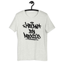 Load image into Gallery viewer, Ash Short Sleeve T-Shirt with Hecho En Mexico written in graffiti handstyle